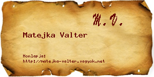 Matejka Valter névjegykártya